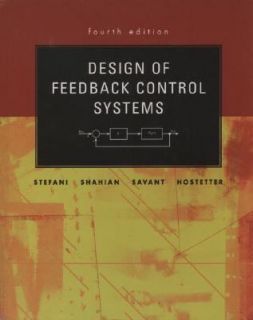 Design of Feedback Control Systems by Raymond T. Stefani, Clement J 