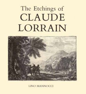 The Etchings of Claude Lorrain by Lino Mannocci 1989, Hardcover