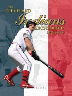 Cleveland Indians Encyclopedia by Russ Schneider 2004, Hardcover 