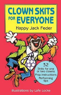 Clown Skits for Everyone by Happy Jack Feder 1991, Paperback, Reprint 