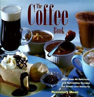 The Coffee Book by Rosemary Moon 1998, Hardcover