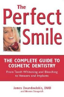  Smile A Consumers Guide to Dental Health and Cosmetic Dentistry 