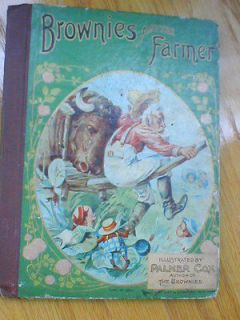 Old Book: BROWNIES & The FARMER. PALMER COX, Illustrated.