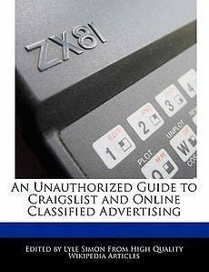 An Unauthorized Guide to Craigslist and Online Classified Advertising 