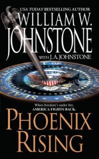 Phoenix Rising by William W. Johnstone and J. A. Johnstone 2011 