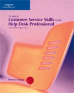 Guide to Customer Service Skills for the Help Desk Professional by 