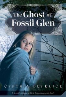The Ghost of Fossil Glen by Cynthia C. DeFelice 2010, Paperback