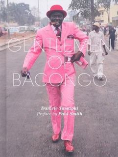 Gentlemen of Bacongo by Daniele Tamagni 2009, Hardcover