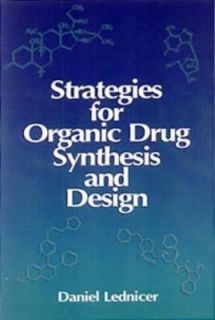   Drug Synthesis and Design by Daniel Lednicer 1998, Hardcover
