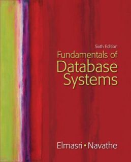 Fundamentals of Database Systems by Shamkant B. Navathe and Ramez 