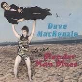 Slender Man Blues by Dave MacKenzie