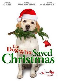 The Dog Who Saved Christmas Dean Cain, Mario Lopez, Gary Valentine