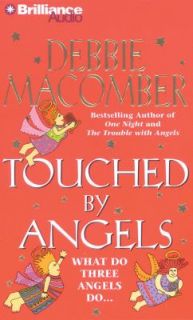 Touched by Angels Bk. 3 by Debbie Macomber 2008, CD, Abridged