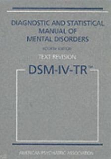 Diagnostic and Statistical Manual of Mental Disorders, DSM IV TR Text 