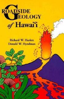 Roadside Geology of Hawaii by Donald W. Hyndman and Richard W. Hazlett 