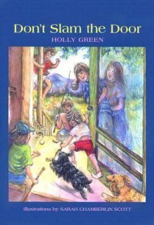 Dont Slam the Door by Holly G. Green 2005, Hardcover