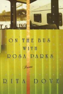 On the Bus with Rosa Parks by Rita Dove 2000, Paperback