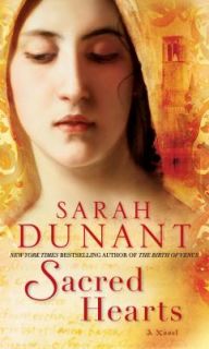 Sacred Hearts by Sarah Dunant 2009, Hardcover