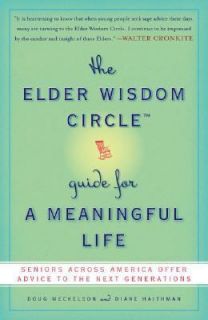 The Elder Wisdom Circle Guide for a Meaningful Life Seniors Across 