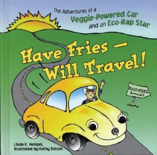 Fries   Will Travel The Adventures of a Veggie Powered Car and an Eco 