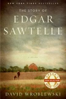 The Story of Edgar Sawtelle No. 62 by David Wroblewski 2008, Hardcover 