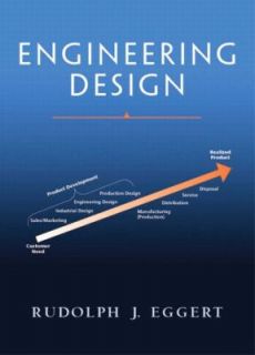 Engineering Design by Rudolph J. Eggert 2004, Hardcover