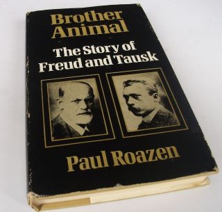 Brother Animal. The Story of Freud and Tausk. Roazen. Biography 