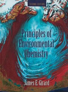 Principles of Environmental Chemistry by James Girard 2009, Hardcover 