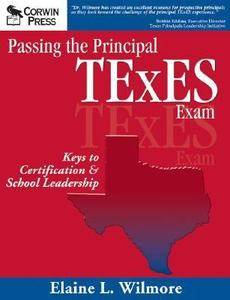 Passing the Principal TExES Exam Keys to Certification and School 