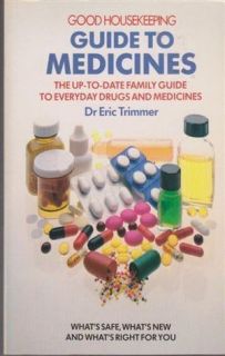   Guide to Medicines by DR ERIC TRIMMER Softcover 1st Ed. 1983