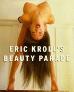 Eric Krolls Beauty Parade by Eric Kroll 1997, Hardcover