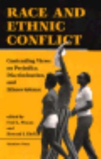 Race and Ethnic Conflict Contending Views on Prejudice and 