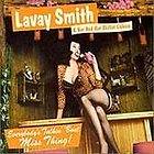 Everybodys Talkin Bout Miss Thing by Lavay Smith (CD, Mar 2000, Fat 