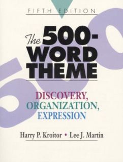 The 500 Word Theme Discovery, Organization, Expression by Harry P 