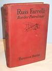 RUSS FARRELL BORDER PATROLMAN 1929 THOMSON BURTIS ANTIQUE BOOK BI 