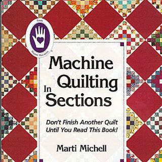 MACHINE QUILTING IN SECTIONS Sew Marti Michell NEW BOOK Fast Assembly 