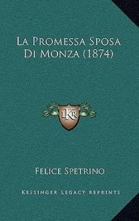 La Promessa Sposa Di Monza (1874) NEW by Felice Spetrino