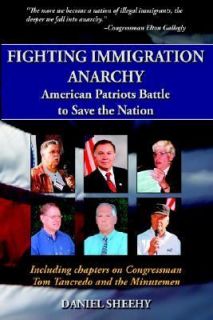 Fighting Immigration Anarchy American Patriots Battle to Save the 