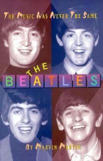 The Beatles Music Was Never the Same by Marvin Martin 1997, Paperback