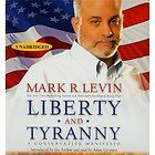 Liberty and Tyranny A Conservative Manifesto by Mark R. Levin 2009, CD 