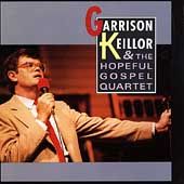 Garrison Keillor the Hopeful Gospel Quartet by Garrison Keillor CD 