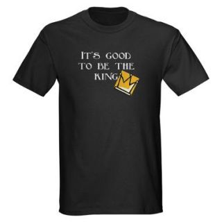 Its Good To Be The King T Shirts  Its Good To Be The King Shirts 