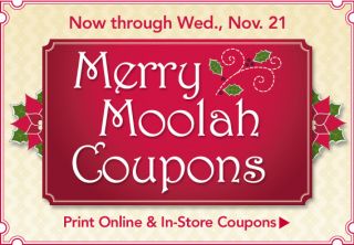 Merry Moolah Coupons Save In Store & Online Tues., 11/13   Tues. 11/21