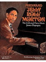 Jelly Roll Morton   Ferdinand Jelly Roll Morton The Collected Piano 