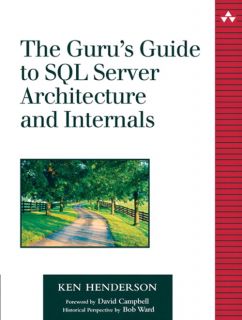  Server Architecture on Gurus Guide To Sql Server Architecture And Internals  The Informit