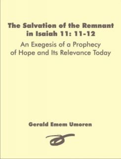   of the Remnant in Isaiah 11 12 by Gerald Umoren 2007, Paperback