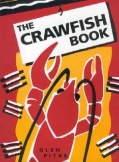 The Crawfish Book by Glen Pitre 1993, Paperback