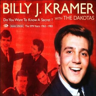 Billy J. Kramer And The Dakotas   Do You Want To Know A 