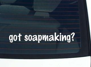 got soapmaking? SOAP MAKING LYE SOAPS FUNNY DECAL STICKER VINYL WALL 