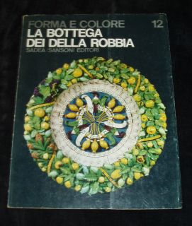 La Bottega dei Della Robbia SCARCE LARGE PAPERBACK BOOK